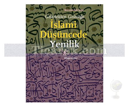 İslami Düşüncede Yenilik | Gelenekten Geleceğe | Mehmet Zeki İşcan - Resim 1