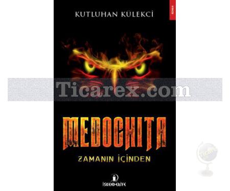 Medochita | Zamanın İçinden | Kutluhan Külekci - Resim 1
