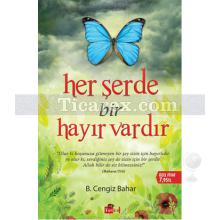 Her Şerde Bir Hayır Vardır | B. Cengiz Bahar