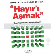 Hayır'ı Aşmak | Vincent Harris, Harlan Goerger