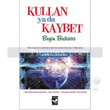 Kullan ya da Kaybet Beyin Bedava | Ahmet Alpaslan