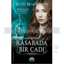 Kasabada Bir Cadı | Ruth Warburton