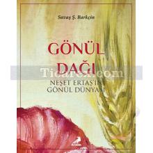 Gönül Dağı | Neşet Ertaş'ın Gönül Dünyası | Savaş Ş. Barkçin