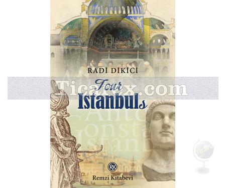 Four Istanbuls | Radi Dikici - Resim 1