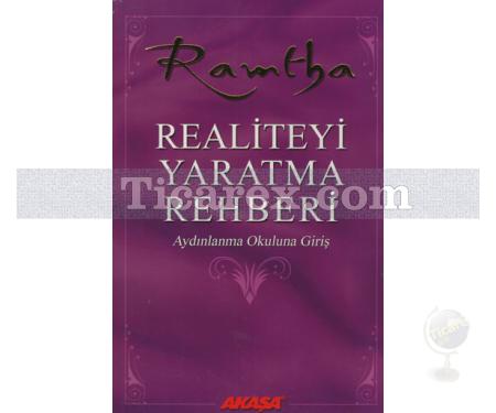 Realiteyi Yaratma Rehberi | Aydınlanma Okuluna Giriş | Ramtha - Resim 1
