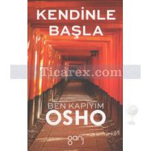 Kendinle Başla | Ben Kapıyım | Osho