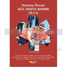 Hastane Öncesi Acil Hasta Bakımı Cilt: 2 | Ali Ekşi