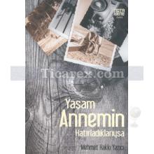 Yaşam Annemin Hatırladıklarıysa | Mehmet Hakkı Yazıcı