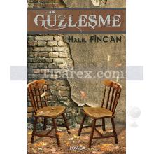 Güzleşme | Halil Fincan