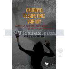 Okumaya Cesaretiniz Var mı? | Ali Arpagünü