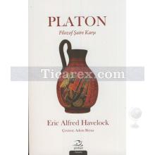 Platon | Filozof Şaire Karşı | Eric Alfred Havelock
