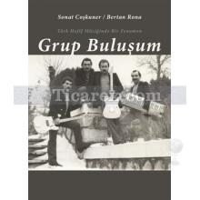 Grup Buluşum | Sonat Coşkuner, Bertan Rona