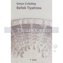 Bellek Tiyatrosu | Simon Critchley