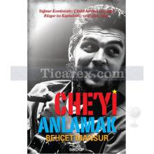 Che'yi Anlamak | Behçet Mansur