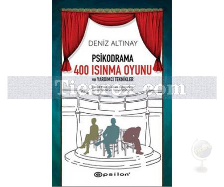 Psikodrama 400 Isınma Oyunu ve Yardımcı Teknikler | Deniz Altınay - Resim 1