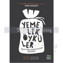 Yemelik Öyküler | Mark Kurlansky