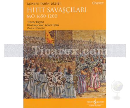 Hitit Savaşçıları | MÖ 1650-1200 | Trevor Bryce - Resim 1