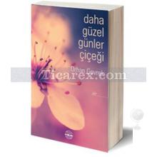 daha_guzel_gunler_cicegi