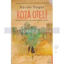 Koza Oteli | Nüvide Tulgar