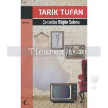 Şanzelize Düğün Salonu | Tarık Tufan