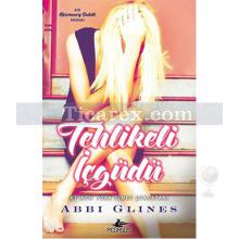 Tehlikeli İçgüdü | Rosemary Sahili 2 | Abbi Glines