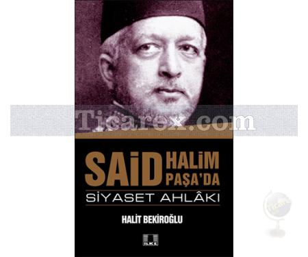 Said Halim Paşa'da Siyaset Ahlakı | Halit Bekiroğlu - Resim 1