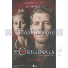 The Originals - Yükseliş | Anlatılmamış Hikaye | Julie Plec