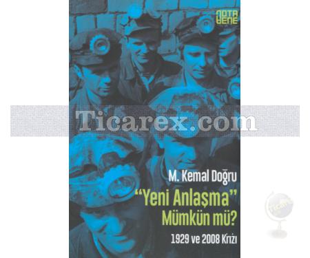 Yeni Anlaşma Mümkün mü? | 1929 ve 2008 Krizi | M. Kemal Doğru - Resim 1