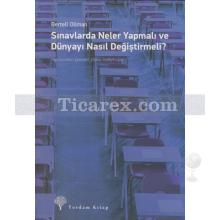 Sınavlarda Neler Yapmalı ve Dünyayı Nasıl Değiştirmeli? | Bertell Ollman