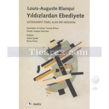 Yıldızlardan Ebediyete | Astronomiyi Temel Alan Bir Varsayım | Louis - Auguste Blanqui