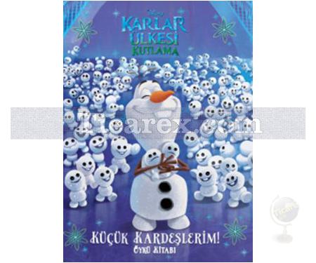 Küçük Kardeşlerim Öykü Kitabı | Disney Karlar Ülkesi | Kolektif - Resim 1