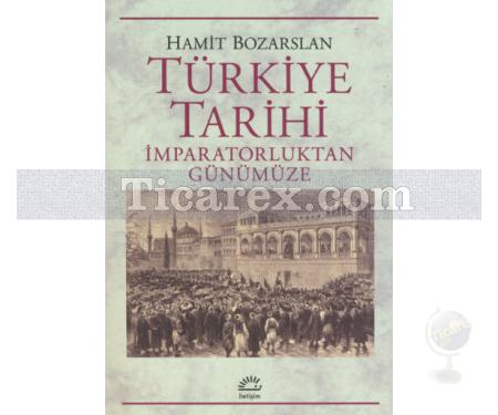 Türkiye Tarihi | İmparatorluktan Günümüze | Hamit Bozarslan - Resim 1