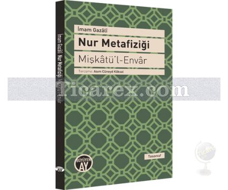 Nur Metafiziği | Mişkatü'l-Envar | İmam-ı Gazâli - Resim 1