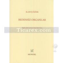 Bedensiz Organlar | Slavoj Zizek