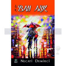 Bay Aşk | Necati Demirci