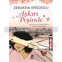 Aşkın Peşinde | Zekeriya Efiloğlu