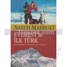 Everest'te İlk Türk | Chomolugma - Dünyanın Ana Tanrıçası | Nasuh Mahruki