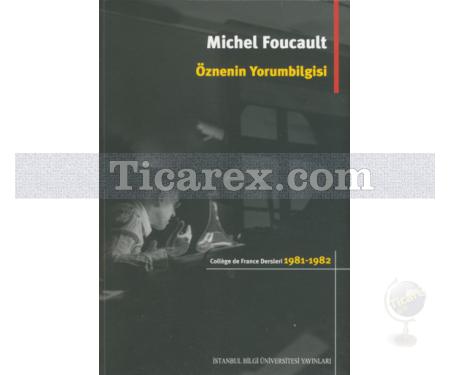 Öznenin Yorumbilgisi | College de France Dersleri 1981 - 1982 | Michel Foucault - Resim 1