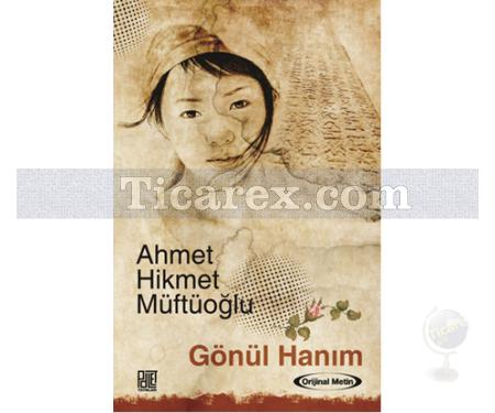 Gönül Hanım | Ahmet Hikmet Müftüoğlu - Resim 1