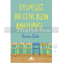 Uyumsuz Bir Genç Kızın Anatomisi | Andrea Portes
