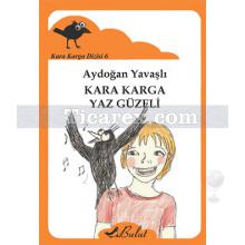 Kara Karga Yaz Güzeli | Kara Karga Dizisi 6 | Aydoğan Yavaşlı