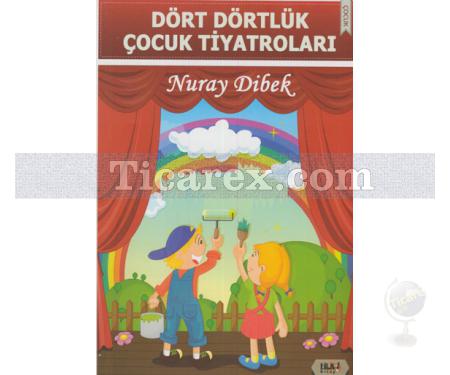 Dört Dörtlük Çocuk Tiyatroları | Nuray Dibek - Resim 1