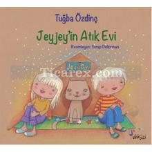 Jeyjey'in Atık Evi | Tuğba Özdinç