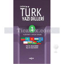 Çağdaş Türk Yazı Dilleri 3 | Kuzeybatı - Kıpçak Grubu | Ahmet Buran, Ercan Alkaya