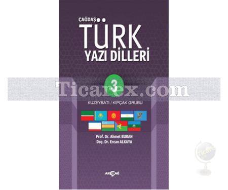Çağdaş Türk Yazı Dilleri 3 | Kuzeybatı - Kıpçak Grubu | Ahmet Buran, Ercan Alkaya - Resim 1