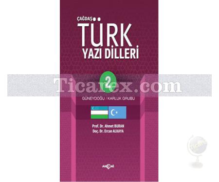 Çağdaş Türk Yazı Dilleri 2 | Güneydoğu - Karluk Grubu | Ahmet Buran, Ercan Alkaya - Resim 1