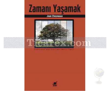 Zamanı Yaşamak | Jean Chesneaux - Resim 1