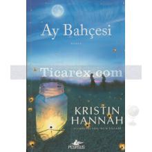 Ay Bahçesi | Kristin Hannah