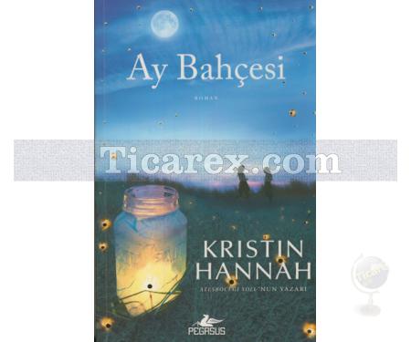 Ay Bahçesi | Kristin Hannah - Resim 1