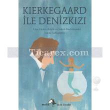 Kierkegaard ile Denizkızı | Line Faden - Babin, Jakob Rachmanski
